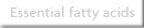 Essential fatty acids